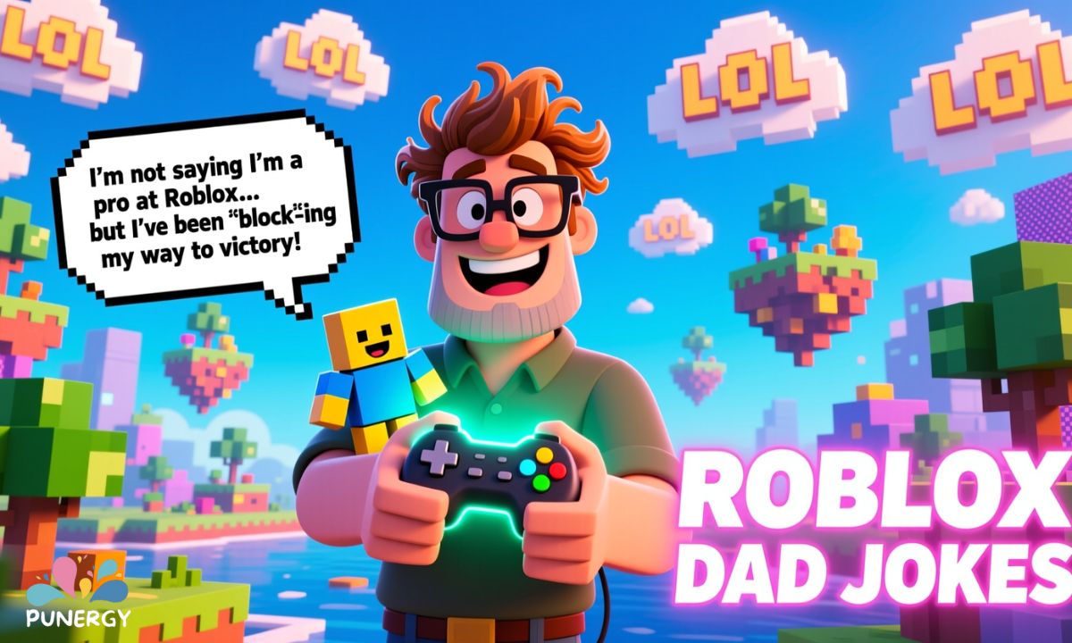 Dad Jokes About Roblox Pun-Filled Quips Dad Jokes About Roblox Pun-Filled Quips