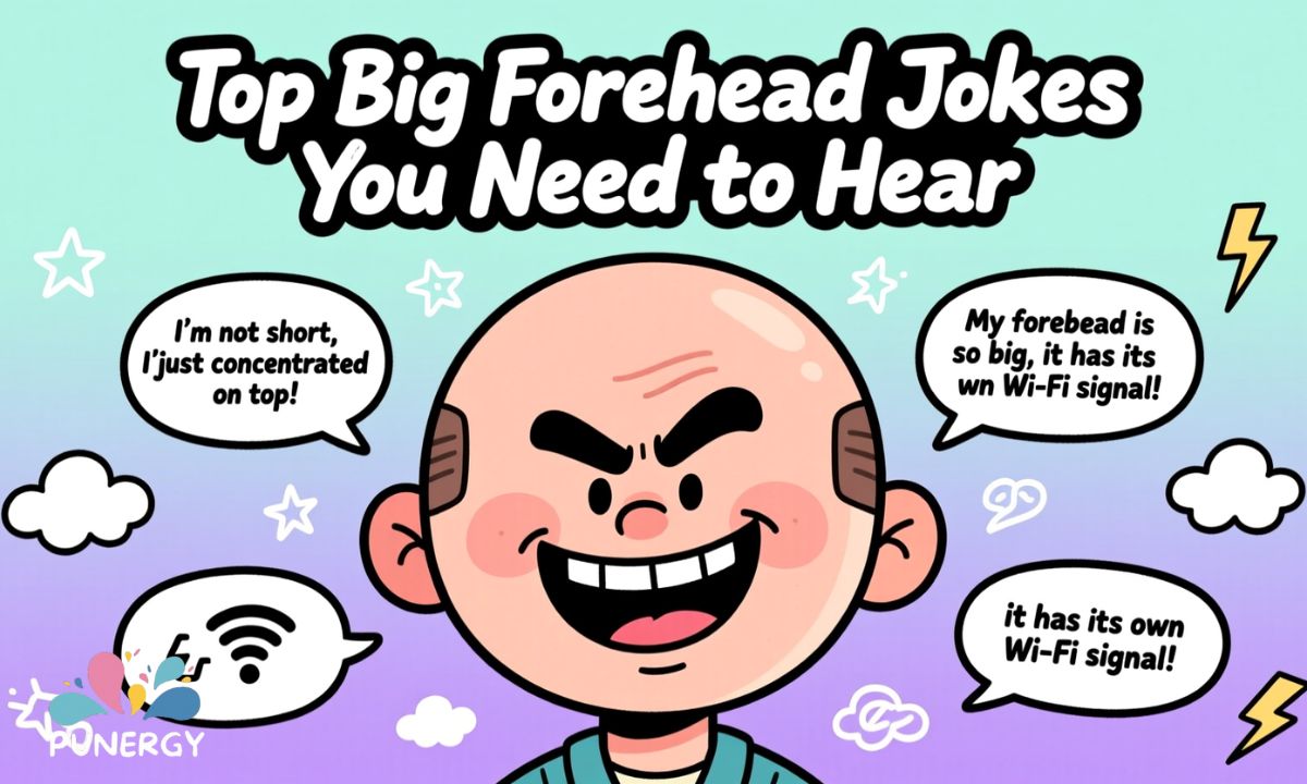 Top Big Forehead Jokes You Need to Hear Top Big Forehead Jokes You Need to Hear